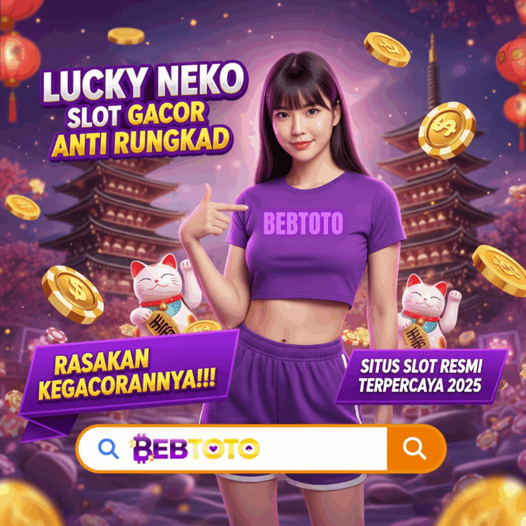 LUCKY NEKO SLOT GACOR ANTI RUNGKAD